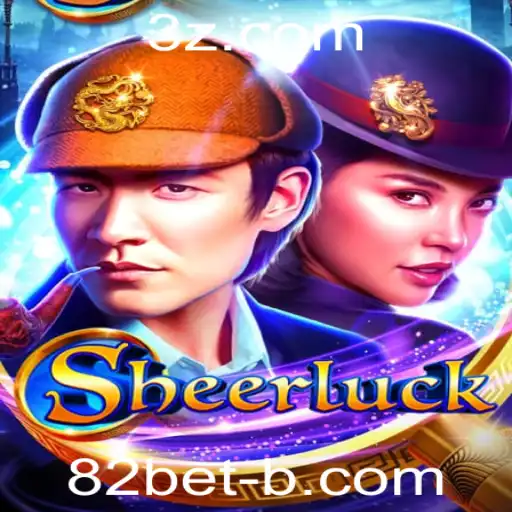 Sheerluck: O Intrigante Jogo com Conexão 82bet