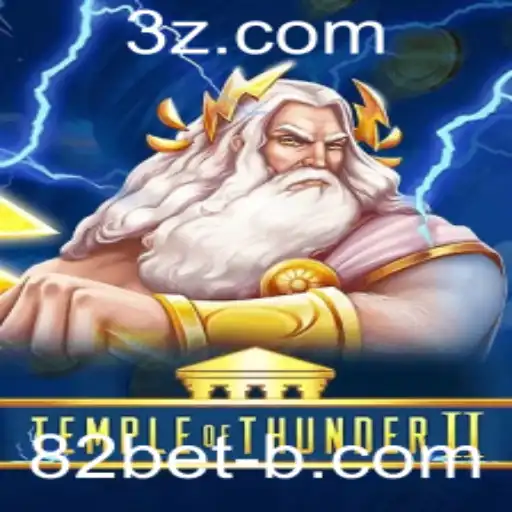 Explore a Emoção e Estratégia em TempleofThunderII com 82bet